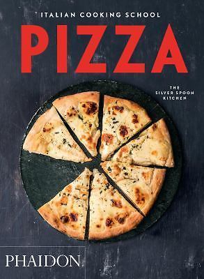 Italian Cooking School: Pizza [ The Silver Spoon Kitchen ] Used - Very Good