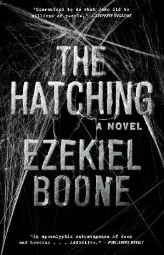 Ezekiel Boone The Hatching (Paperback) Hatching