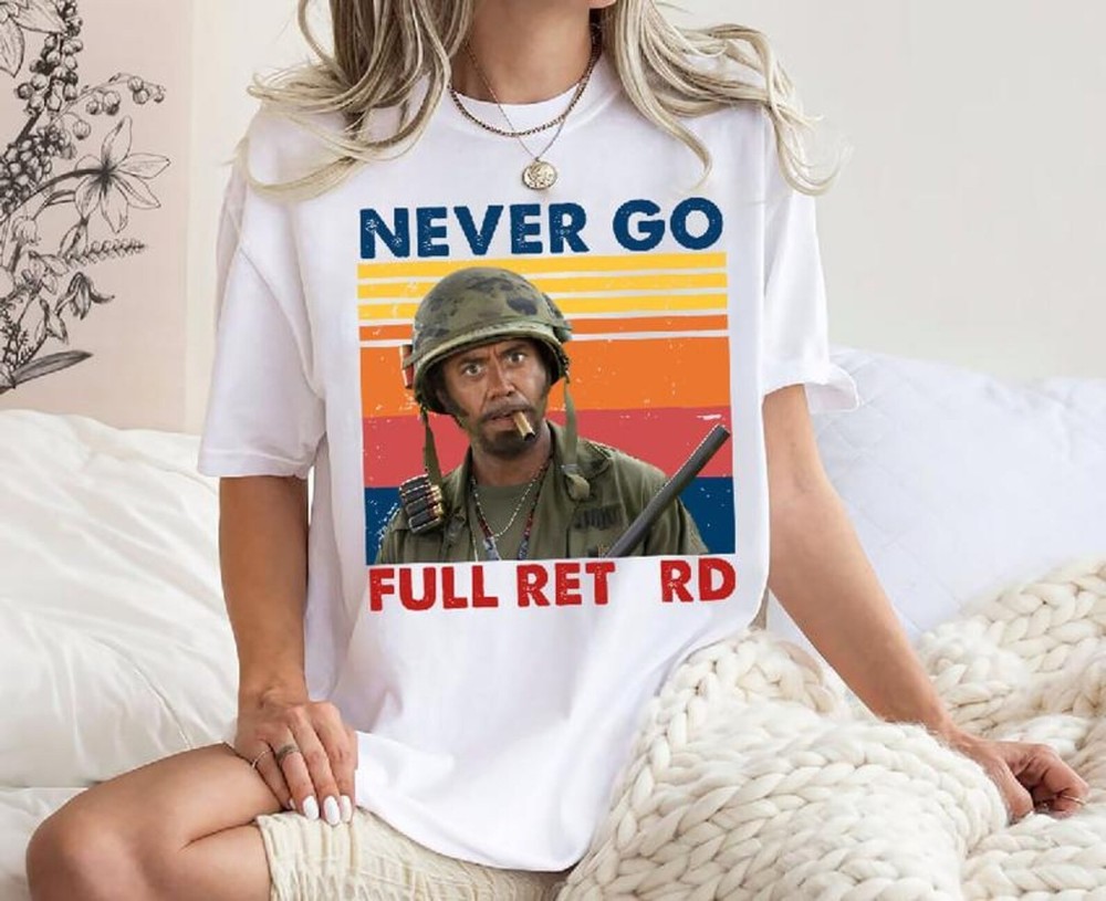 2025 Tropic Thunder Meme T-Shirt Never Go Full Vintage Shirt