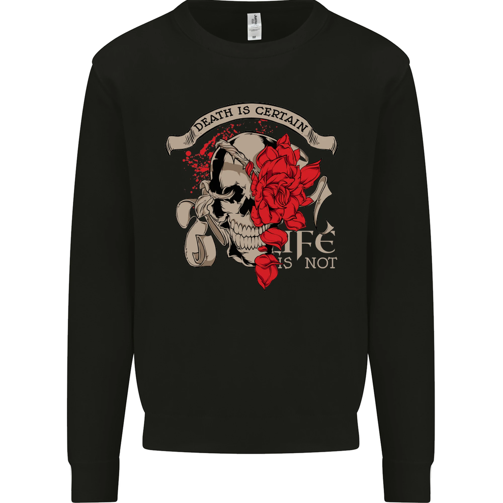 Death Is Certain Life Is Not Skull Roses Mens Sweatshirt Jumper