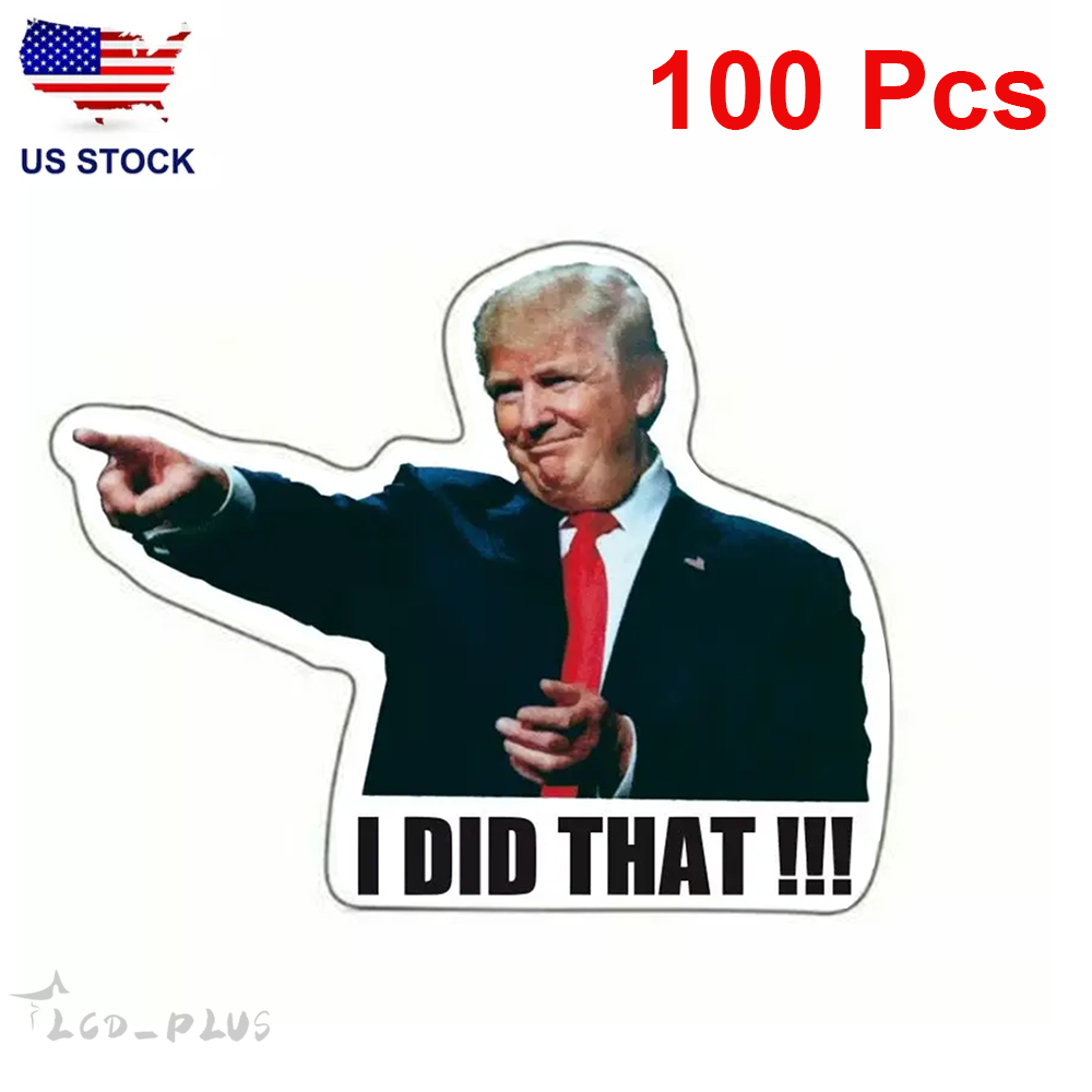 100PCS Trump I DID That Stickers for Cars Gas Pump Decals