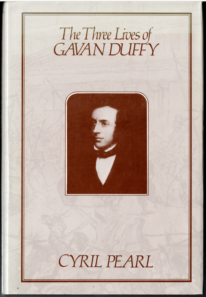 The Three Lives of Gavan Duffy ; by Cyril Pearl - 1st edition. Hardcover Book