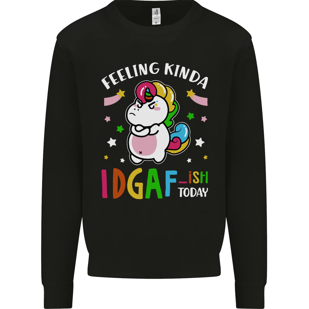 Feeling IDGAF Today Funny Offensive Unicorn Mens Sweatshirt Jumper