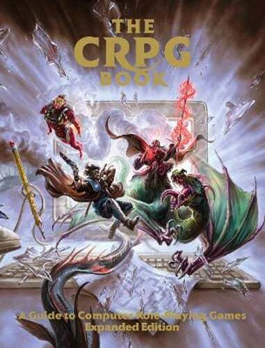 The CRPG Book Expanded Edition – Ultimate Guide to Computer Role-Playing Games