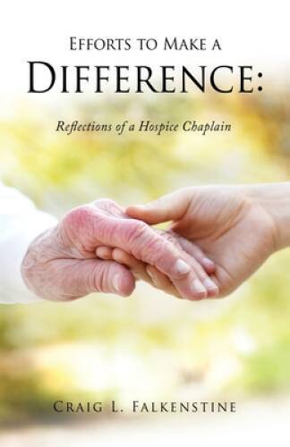 Efforts to Make a Difference: Reflections of a Hospice Chaplain - GOOD