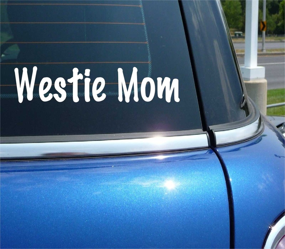 Westie Mom Highland White Terrier Dog Pet Decal Sticker for Car or Wall