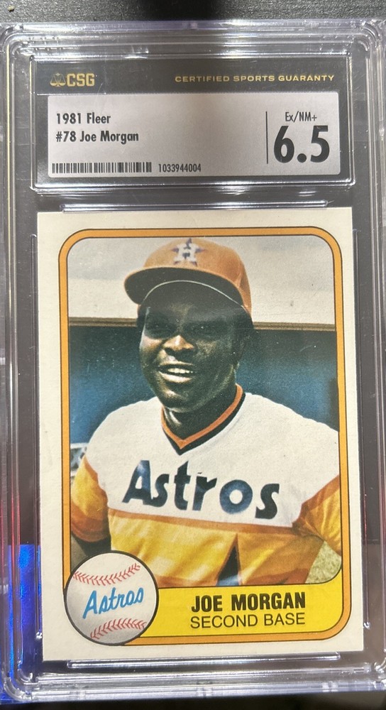 1981 Fleer - #78 Joe Morgan CSG Graded 6.5 Excellent/Near Mint +