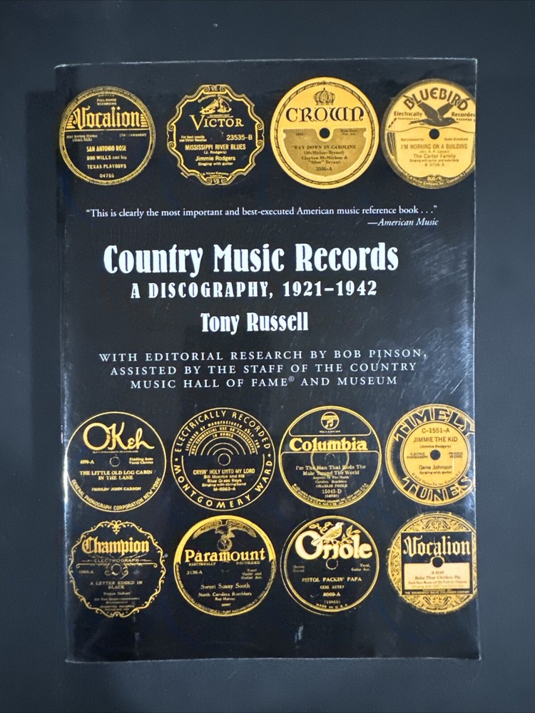 COUNTRY MUSIC RECORDS: A DISCOGRAPHY, 1921-1942 by Tony Russell & Bob Pinson