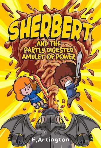 F. Artington Sherbert and the Partly Digested Amulet of Power (Paperback)
