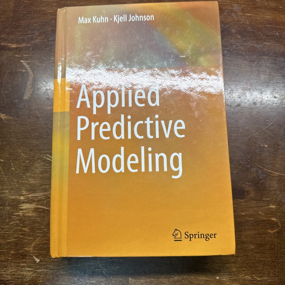 Applied Predictive Modeling by Kjell Johnson and Max Kuhn (2013, Hardcover)