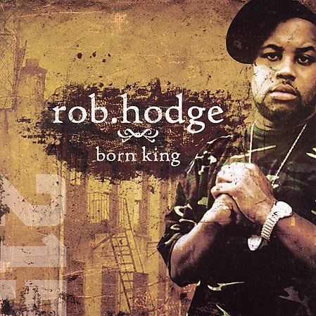 Born King by Robin Hodge (CD, 2006, Beatmart)