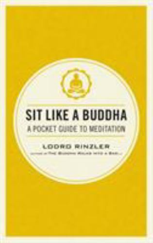 Master Meditation with Sit Like a Buddha A Comprehensive Pocket Guide in Paperback Format