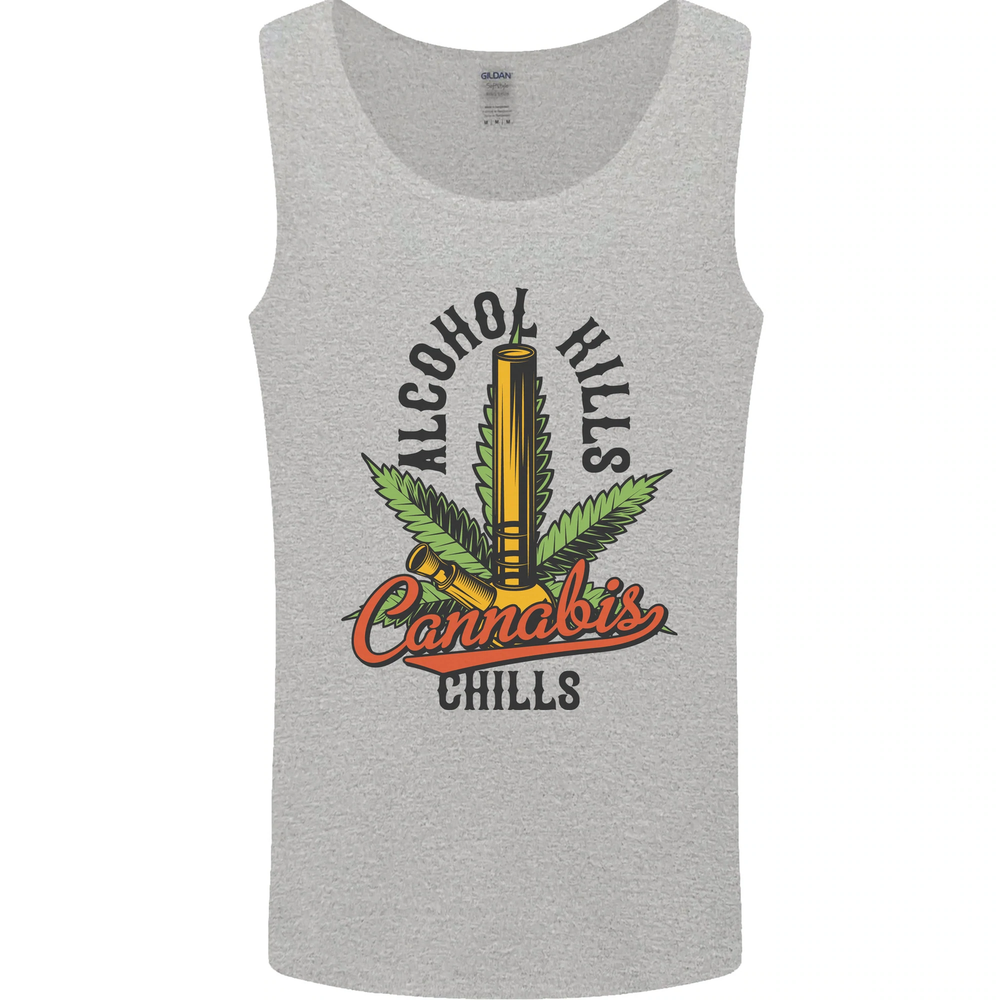 Alcohol Kills Cannabis Chills Weed Drugs Mens Vest Tank Top