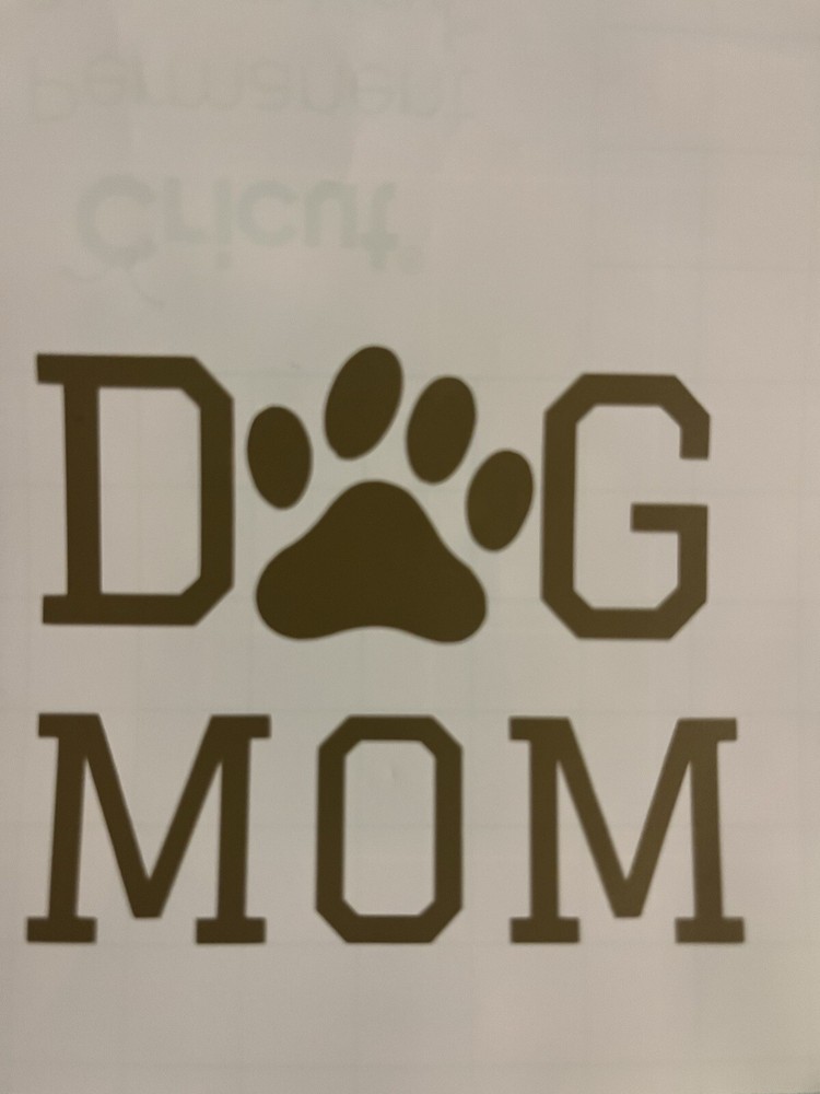 Custom Dog Mom Vinyl Decal for Cups Car Window Laptop Oracal 651 3 Inch