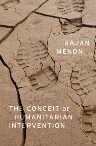The Conceit of Humanitarian Intervention  hardcover Used - Like New