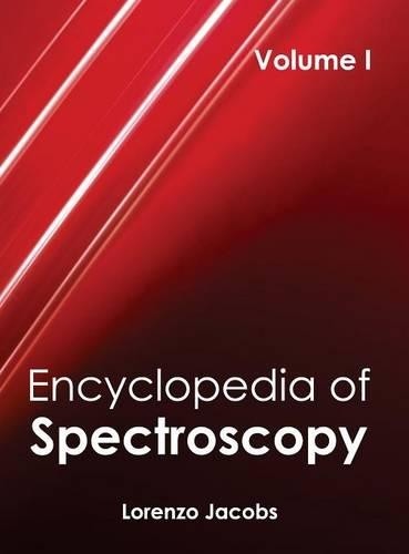 Encyclopedia of Spectroscopy: Volume I (Hardback)