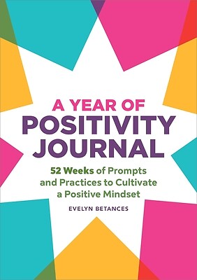 A Year of Positivity Journal 52 Weeks o Evelyn Betances Paperback