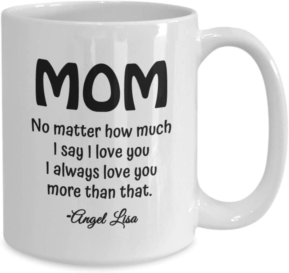 Personalized Mom Mug No Matter How Much I Love You Mother's Day Gifts Idea Gifts