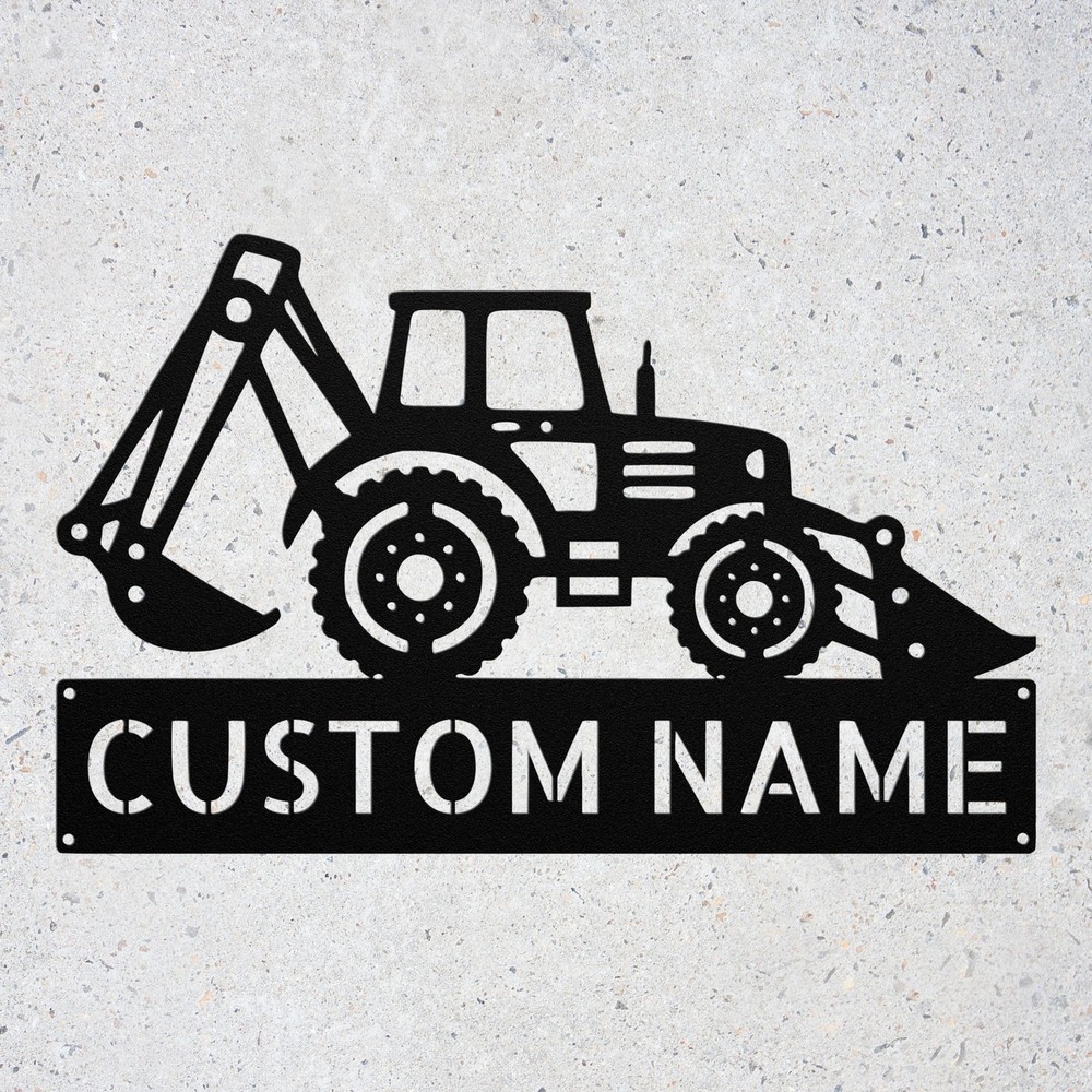 Personalized Backhoe Loader Metal Sign Construction Equipment Wall Art Gift Idea