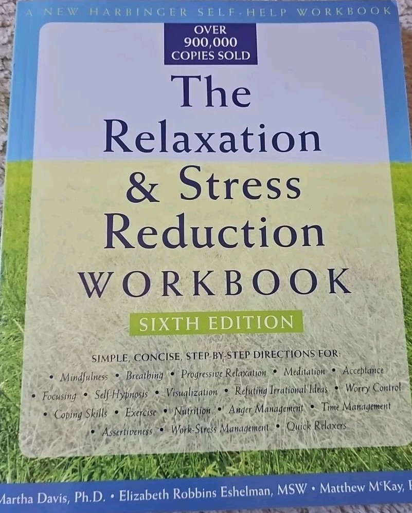 The Relaxation and Stress Reduction Workbook (New Harbinger Self-Help Wo - GOOD