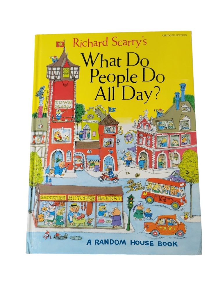 Richard Scarry's What Do People Do All Day? [Richard Scarry's Busy World]