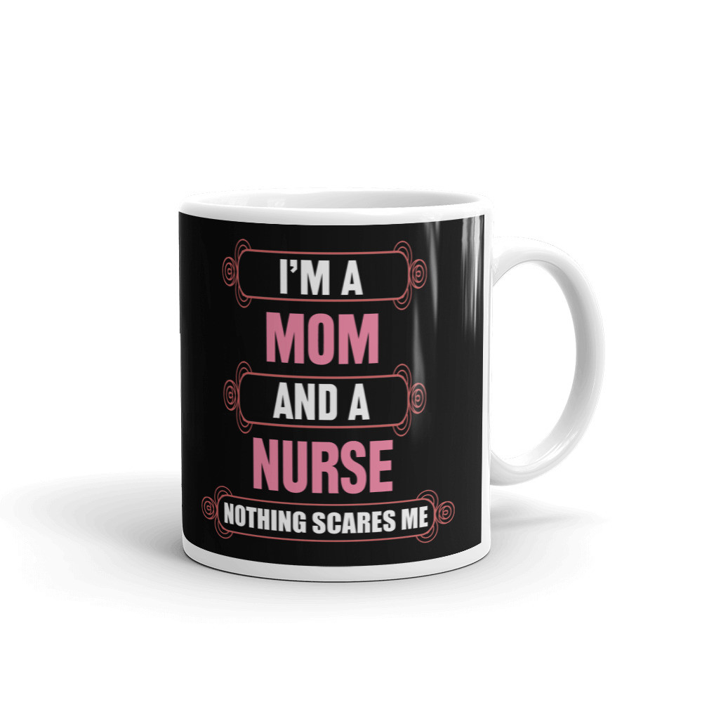 I'm a Mom and A Nurse Mothers Day Coffee Tea Ceramic Mug Office Work Cup Gift