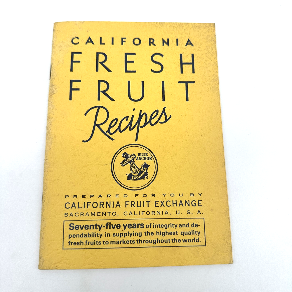 Vintage California Fresh Fruit Recipes Cookbook Blue Anchor Exchange USA