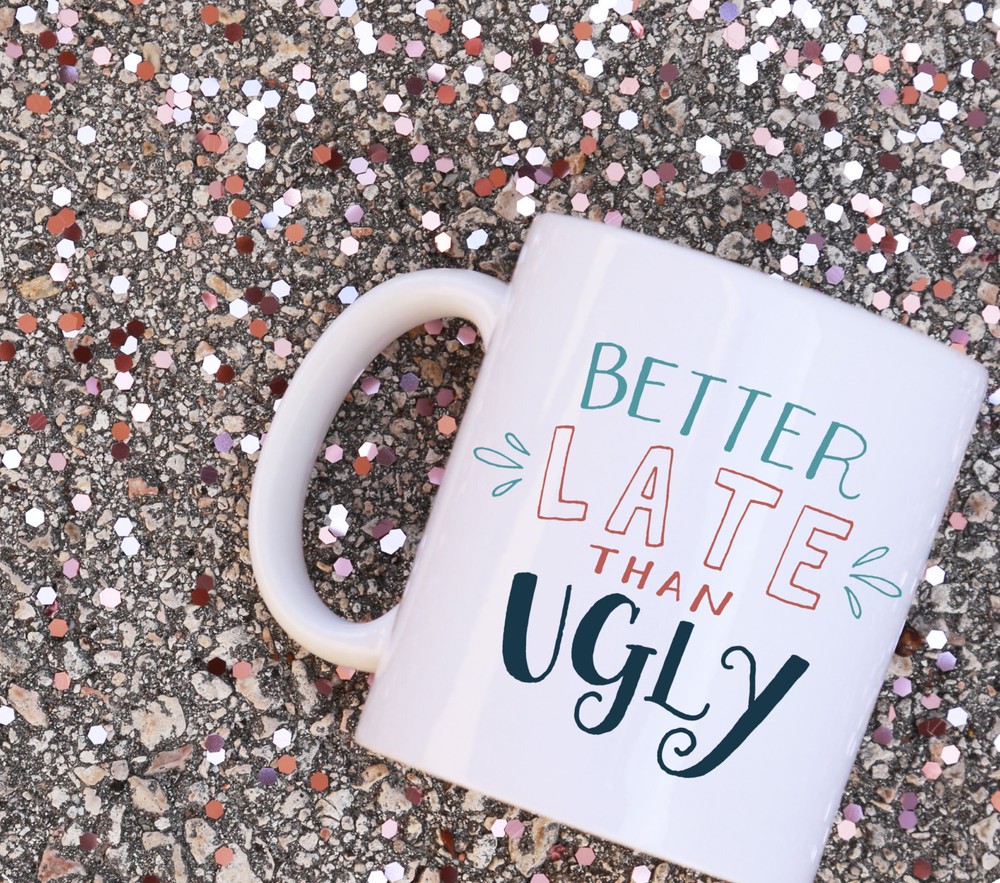 Better Late Than Ugly Funny Quote Illustrated Ceramic Plastic Travel Mug Drink