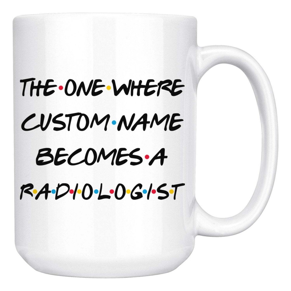 Personalized Radiologist Graduation Mug Radiologist Promotion Present Best