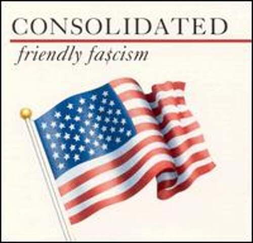 Friendly Fa$cism by Consolidated: Used