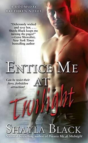 Entice Me at Twilight (The Doomsday Brethren, Book 4) - VERY GOOD