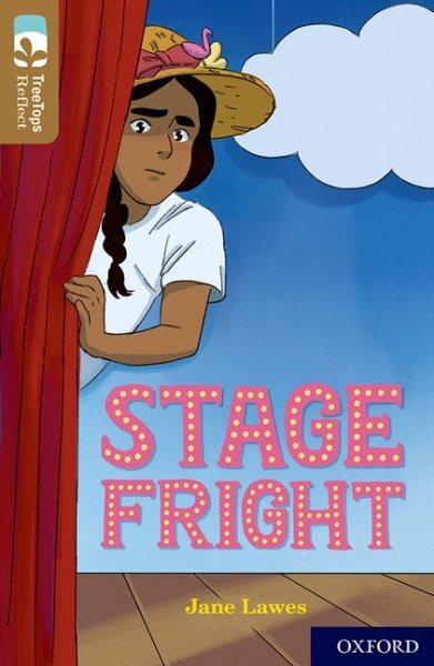 Oxford Reading Tree Treetops Reflect: Oxford Level 18: Stage Fright, Paperbac...