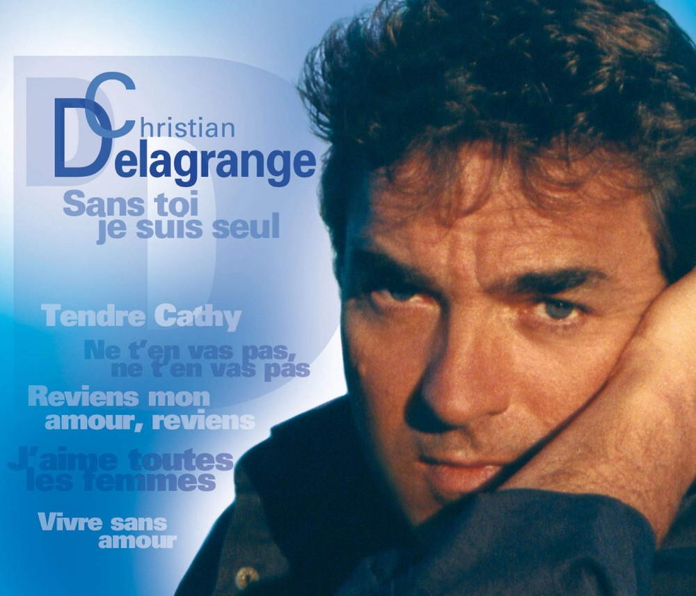 Christian Delagrange Sans Toi Je Suis Seul (CD)
