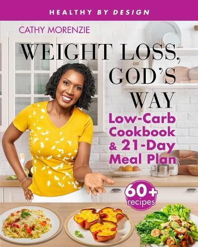 Cathy Morenzie Weight Loss, God's Way (Paperback) Healthy by Design