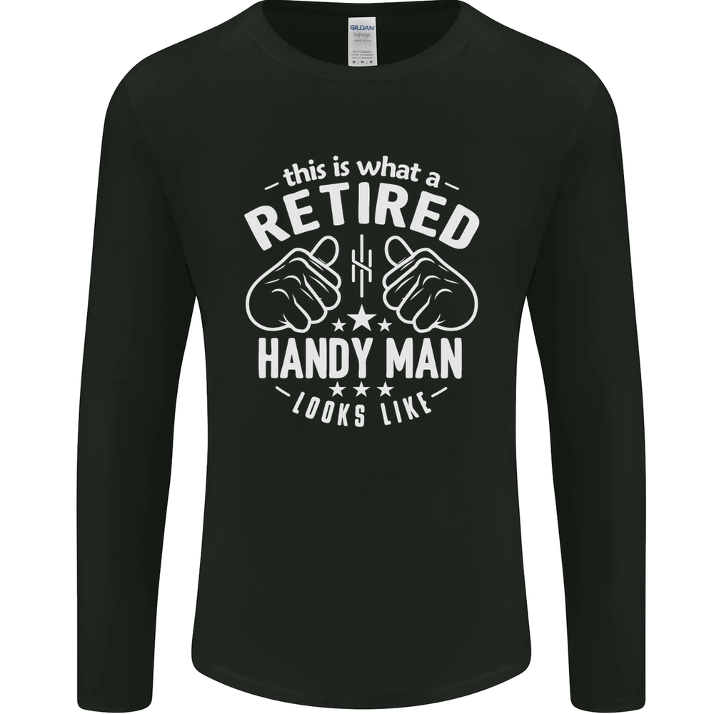 This Is What a Retired Handy Man Looks Like Mens Long Sleeve T-Shirt