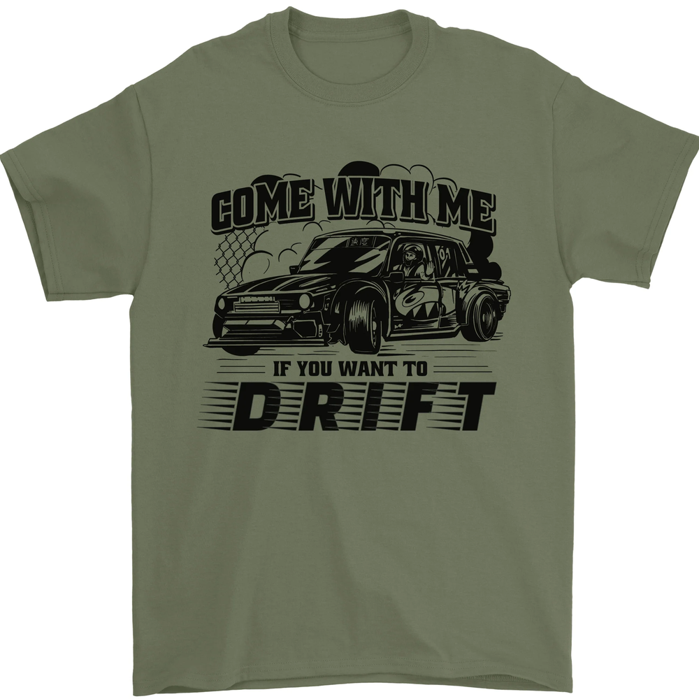 Drifting Come With Me if You Want to Drift Mens T-Shirt 100% Cotton