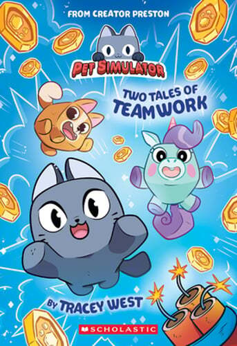 Two Tales of Teamwork (Pet Simulator Illustrated Novel #1) by Tracey West: New