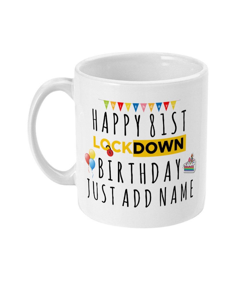 81st Birthday Gift Personalised 81st Birthday Mug Lockdown Birthday Eighty One
