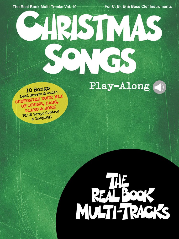 Christmas Songs Play-Along Real Book Multi-Tracks Volume 10 C Bb Eb & Bass Clef