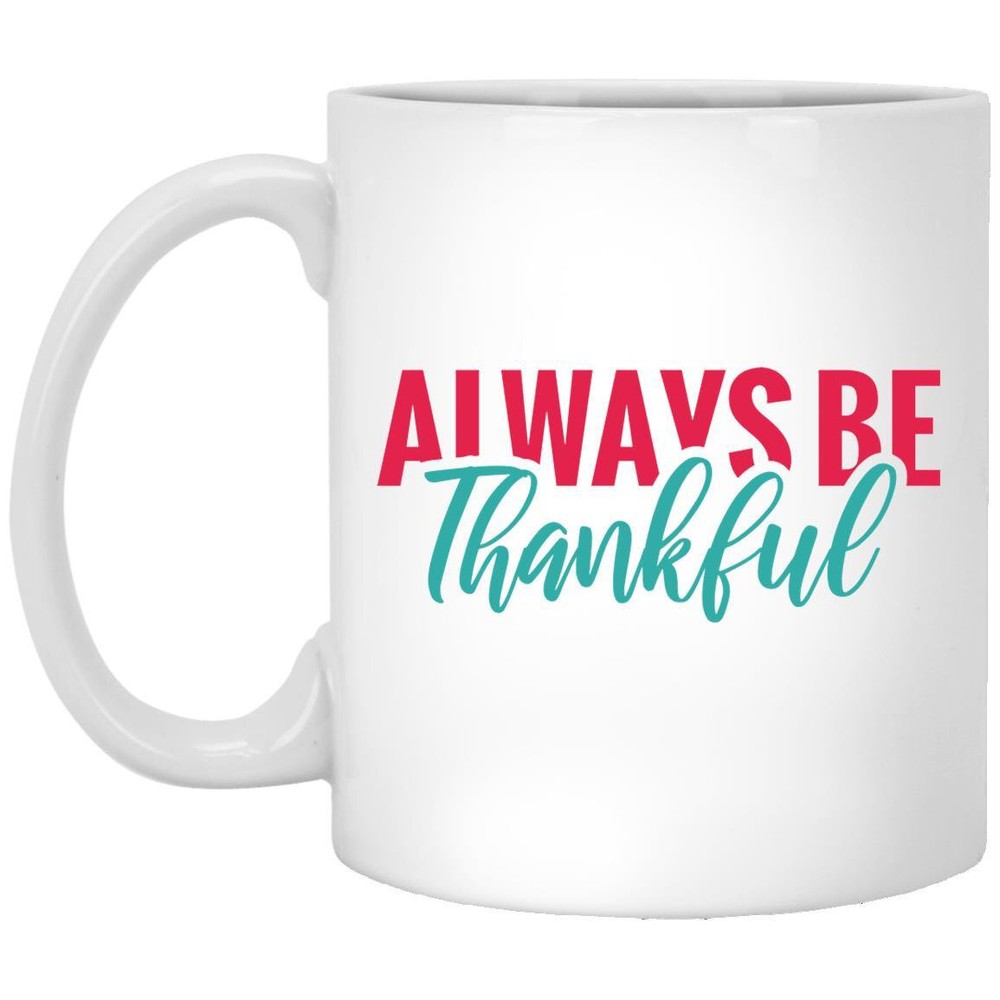 Taza de Acción de Gracias Siempre Agradece Tazas de Café Regalo para Mamá Papá Abuela Abuelo