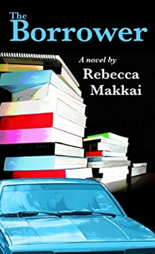 The Borrower Hardcover Rebecca Makkai