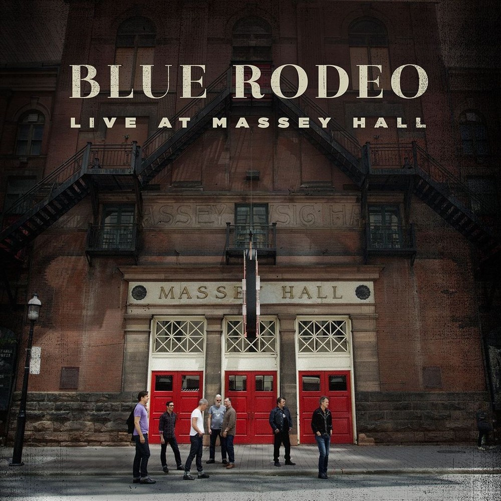 Experience Blue Rodeo Live at Massey Hall on Their Newest CD Release