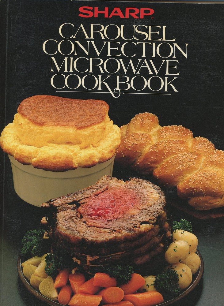 Sharp Carousel Convection Microwave Cookbook