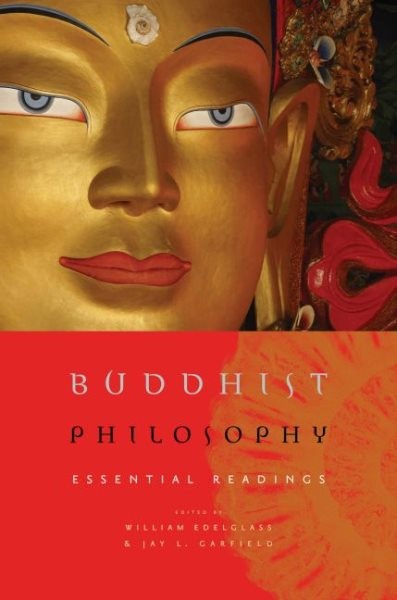 Buddhist Philosophy Essential Readings by Jay Garfield 2009 Trade Paperback