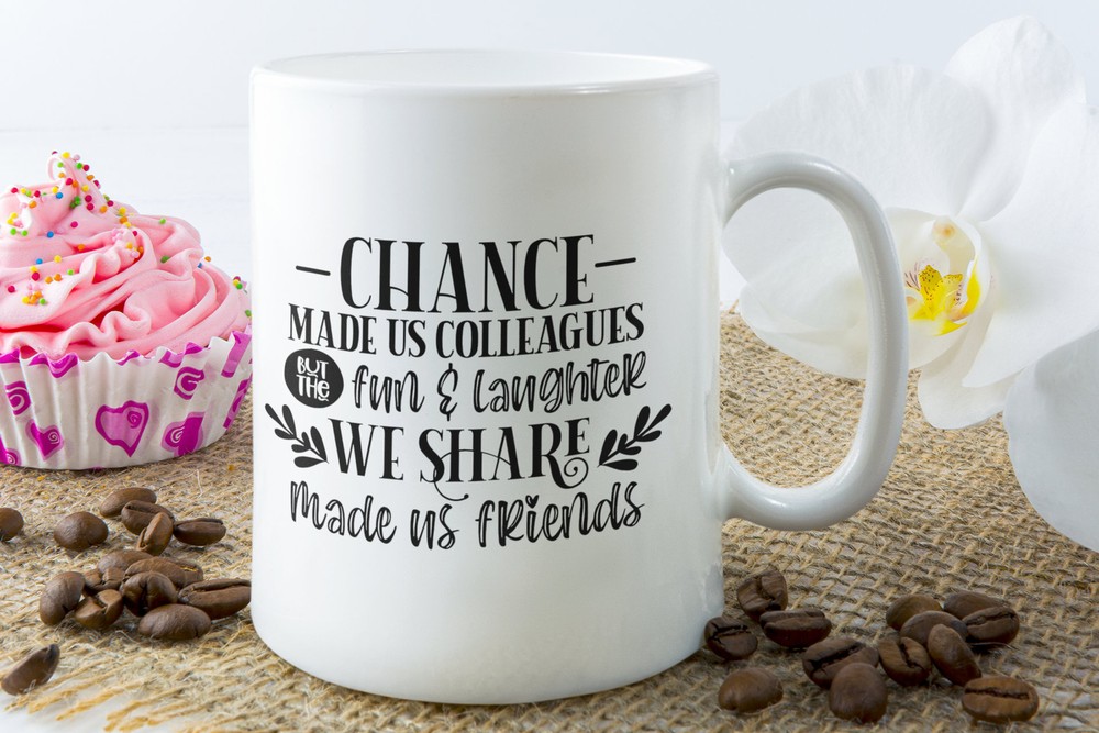 Coworker Coffee Mug - Chance Made Us Colleagues, Fun & Laughter Made Us Friends