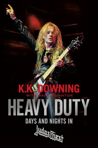 Heavy Duty: Days and Nights in Judas Priest, Downing, K.K., 9780306903311