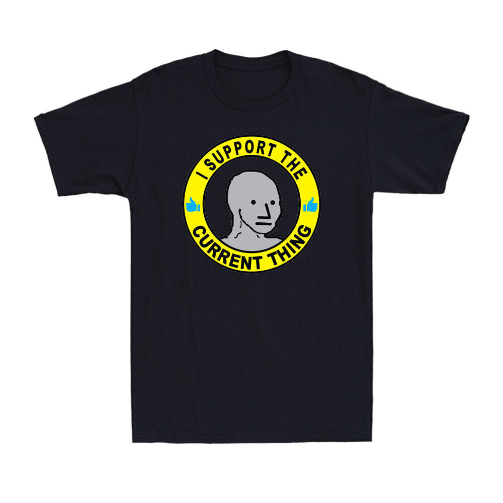 I Support The Current Thing Funny Useful Idiot NPCs Meme Vintage Unisex T-Shirt