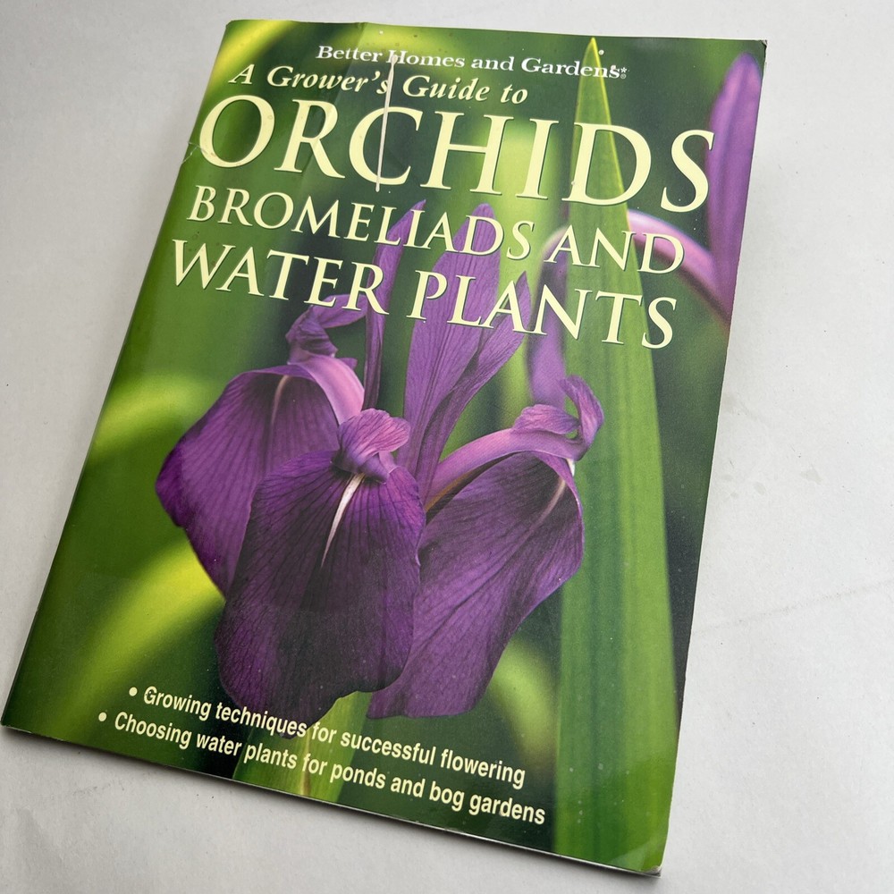 A Grower's Guide to Orchids Bromeliads And Water Plants Better Homes and Gardens