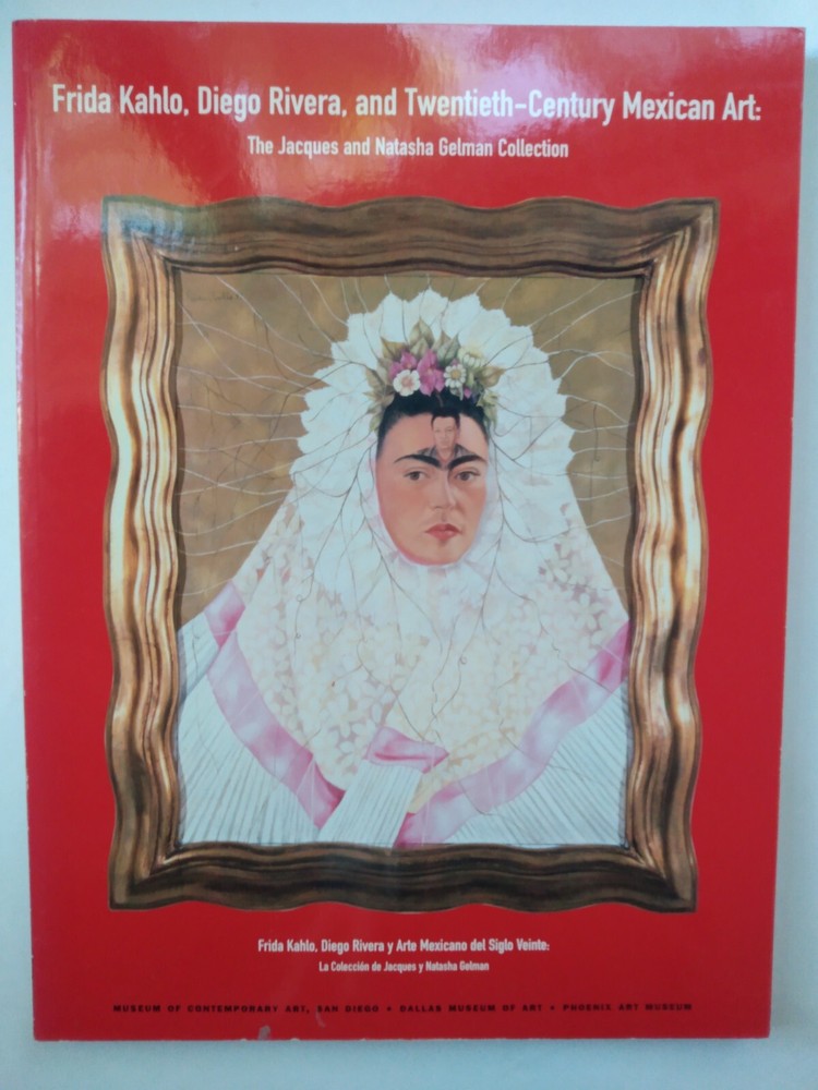 Frida Kahlo, Diego Rivera, and Twentieth Century Mexican Art: Gelman Collection