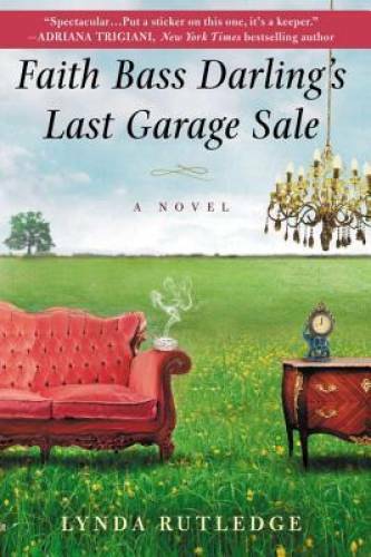 Faith Bass Darling's Last Garage Sale - Paperback By Rutledge, Lynda - GOOD